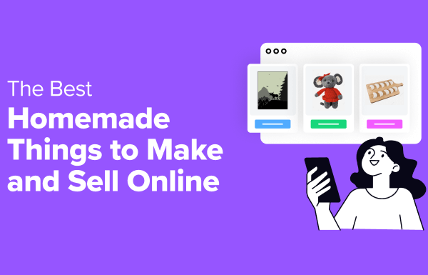 12 Best Homemade Things to Make and Sell Online (Expert Pick)