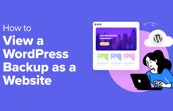 How to View a WordPress Backup as a Website (Easiest Way)